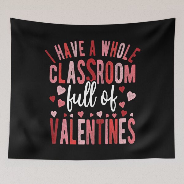 Item preview, I Have A Classroom Full Of Valentines designed and sold by samah82.