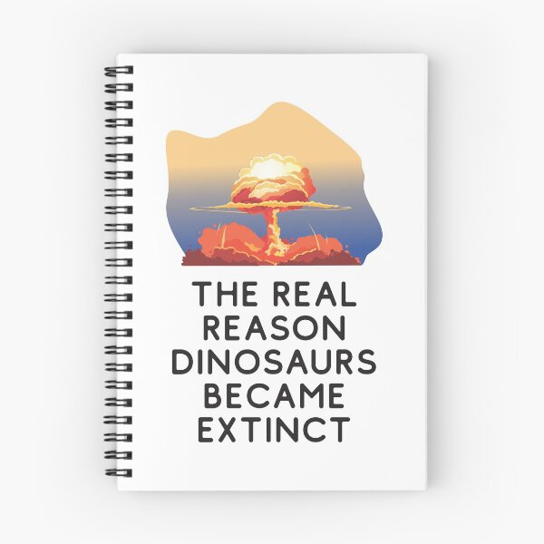 Item preview, The real reason dinosaurs became extinct - Extinction Of Dinosaurs designed and sold by crazycollective.