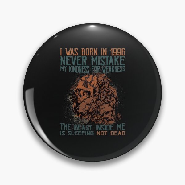 Item preview, I Was Born In 1996. Never Mistake My Kindness For Weakness! Essential T-Shirt designed and sold by SaraPorte.