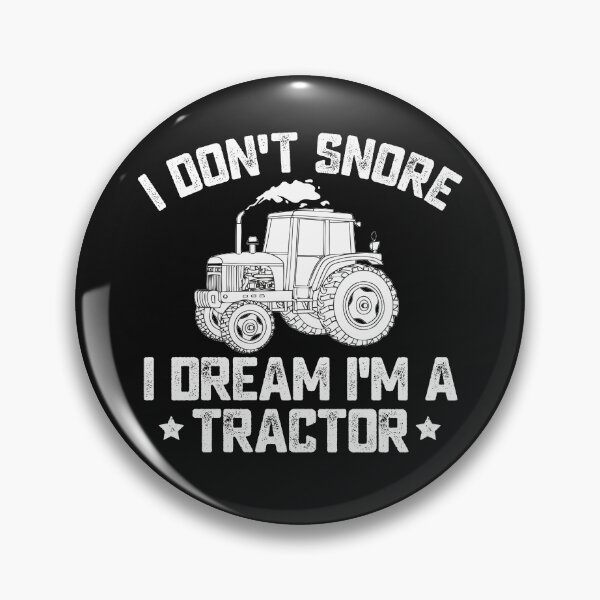 Item preview, I Don't Snore I Dream I'm A Tractor Funny Snoring Humor Gifts  designed and sold by alenaz.