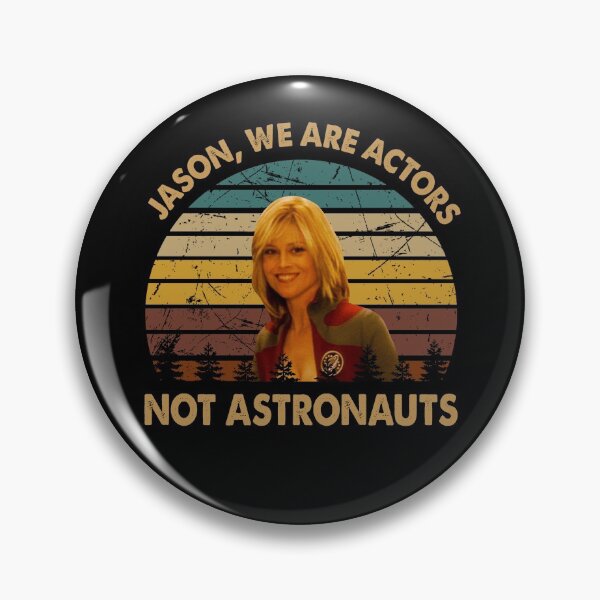 Item preview, Jason we wre actor not astronauts graphic poster designed and sold by AnaCunha3120.