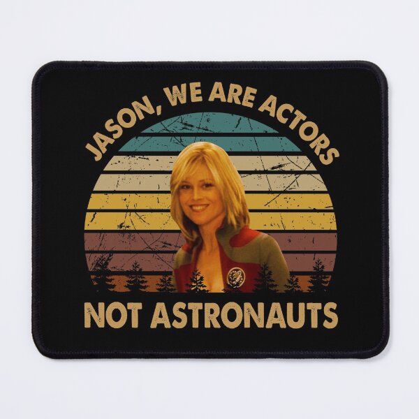 Item preview, Jason we wre actor not astronauts graphic poster designed and sold by AnaCunha3120.