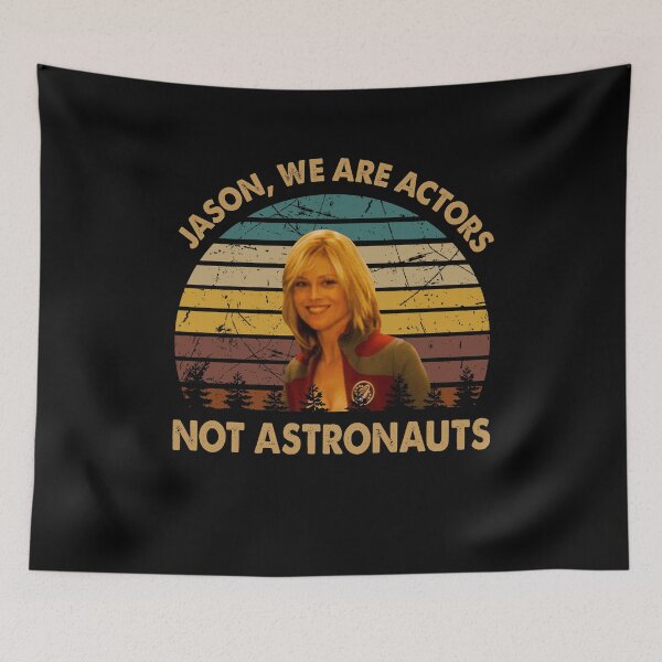 Item preview, Jason we wre actor not astronauts graphic poster designed and sold by AnaCunha3120.