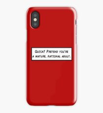 Mature, Rational Adult iPhone Case