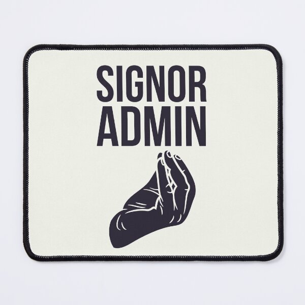 Item preview, Signor Admin designed and sold by trendingatees.