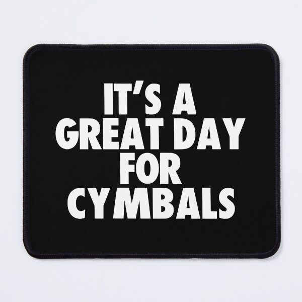 Item preview, It's a Great Day for Cymbals designed and sold by kindxinn.