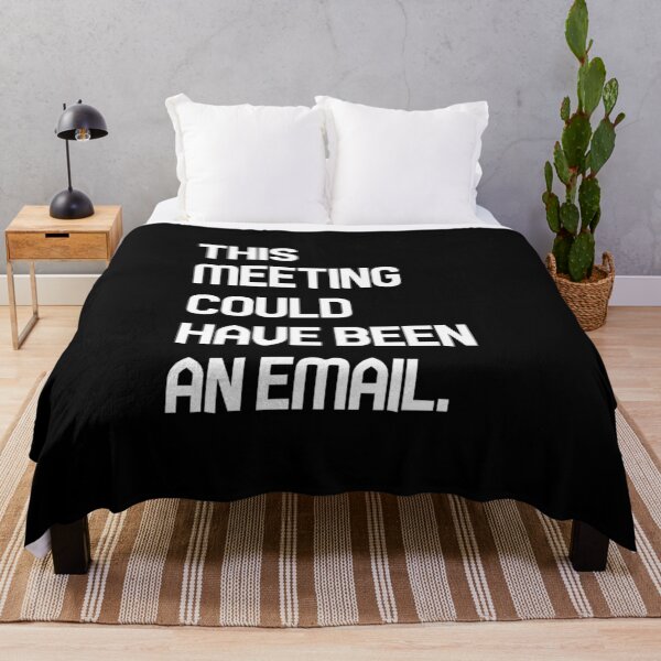 Item preview, this meeting could have been an email designed and sold by Ripoubsb.