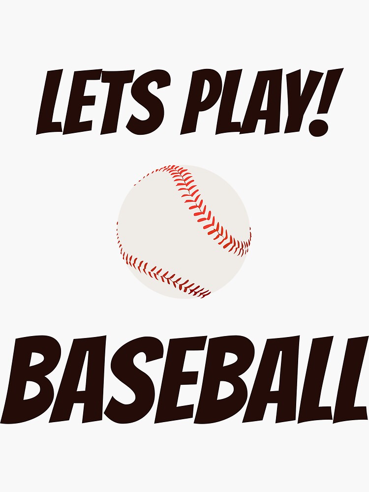 "Let's play baseball team game" Sticker for Sale by reliemin Redbubble