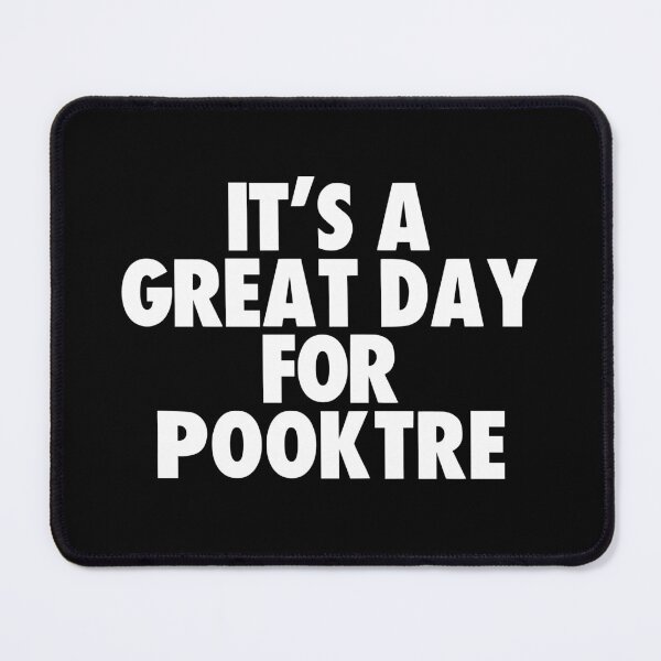 Item preview, It's a Great Day for Pooktre designed and sold by kindxinn.