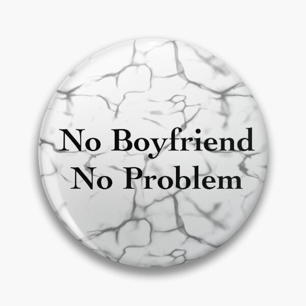 Item preview, No Boyfriend, No Problem! designed and sold by ImperialDE.