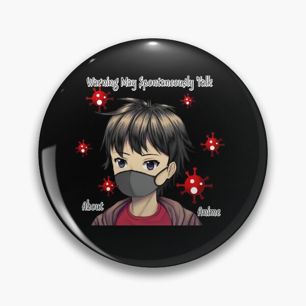 Item preview, Warning May Spontaneously Talk About Anime designed and sold by badretop.