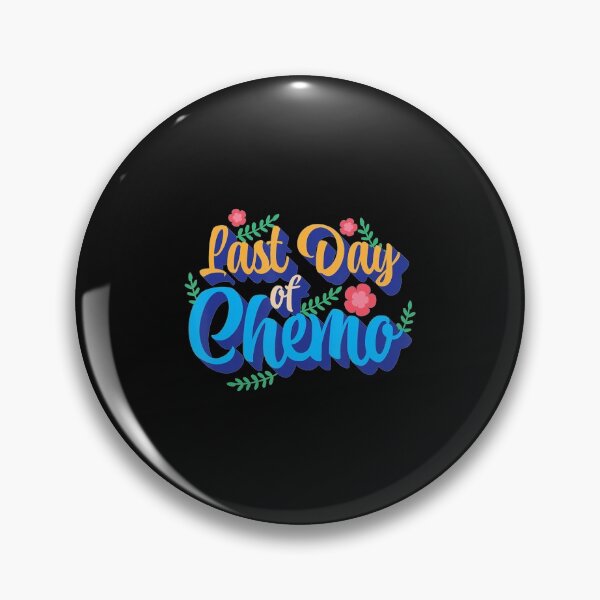 Item preview, Last Day Of Chemo Cancer Treatment Warrior Fighter Survivor designed and sold by whenevery3.