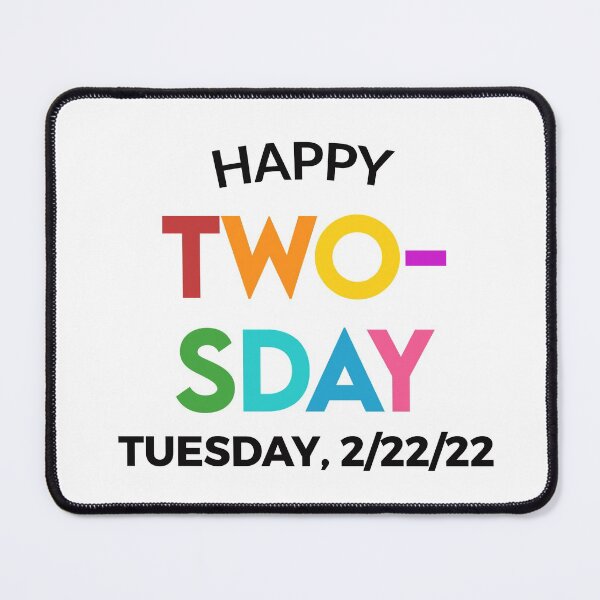 Item preview, Happy Twosday Tuesday February 22nd 2022 Funny designed and sold by TjStudio.