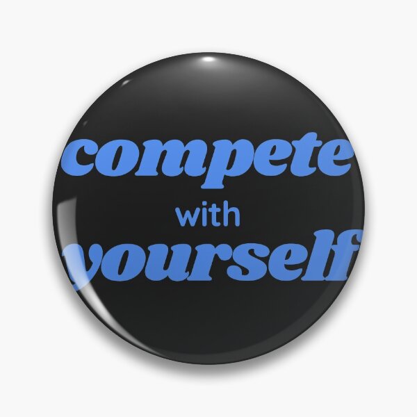 Item preview, Compete With Yourself designed and sold by cjrellama.