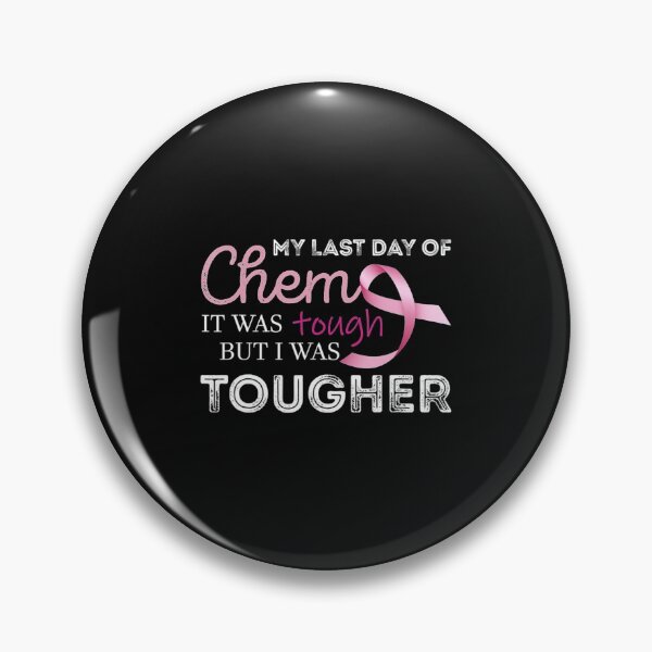 Item preview, Last Day Of Chemo It Was Tough Cancer Awareness Cancer designed and sold by whenevery3.