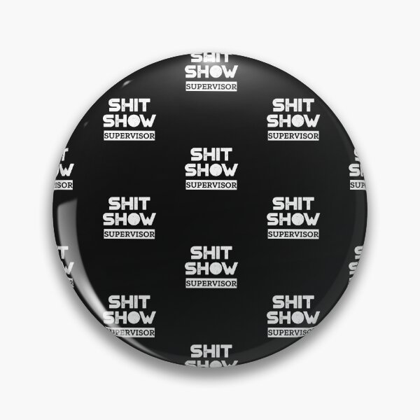 Item preview, Shit Show Supervisor designed and sold by clothstudios.