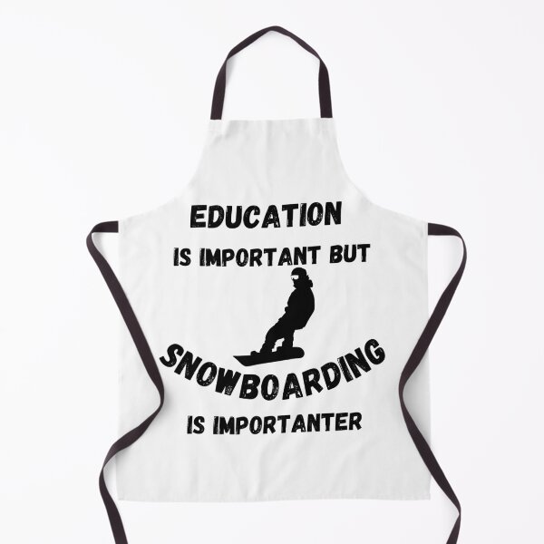 Item preview, Education Is Important But Snowboarding Is Importanter Snowboarder designed and sold by LuckyKermit.