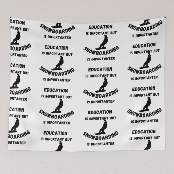 Item preview, Education Is Important But Snowboarding Is Importanter Snowboarder designed and sold by LuckyKermit.