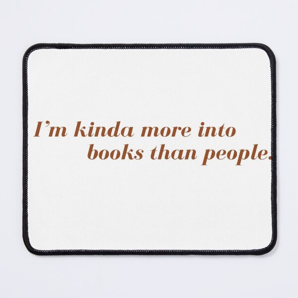 Item preview, I’m kind of more into books than people designed and sold by The Bookworm Store.