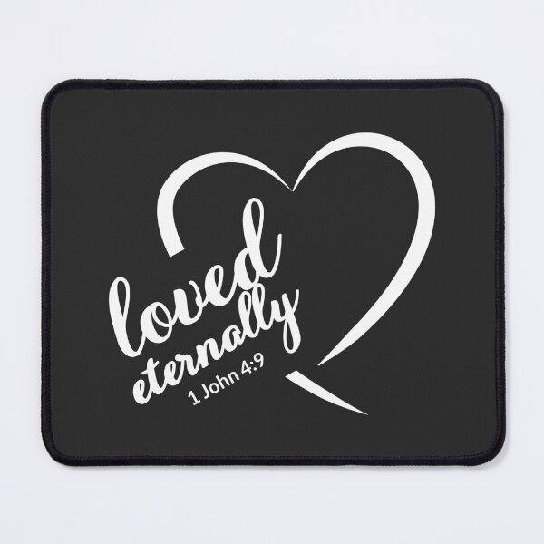 Item preview, Christian Designs - Loved Eternally - 1 John 4 verse 9 designed and sold by simplydesignart.