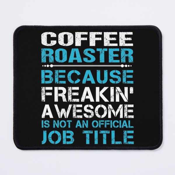 Item preview, Coffee Roaster T Shirt - Freaking Awesome Job Gift Item Tee designed and sold by oetate4774.