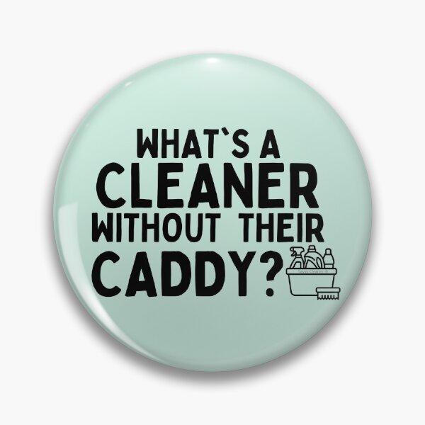 Item preview, What's a Cleaner Without Their Caddy Funny Cleaning Lady designed and sold by SavvyCleaner.