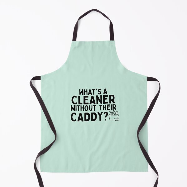 Item preview, What's a Cleaner Without Their Caddy Funny Cleaning Lady designed and sold by SavvyCleaner.