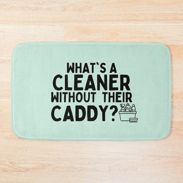 Item preview, What's a Cleaner Without Their Caddy Funny Cleaning Lady designed and sold by SavvyCleaner.
