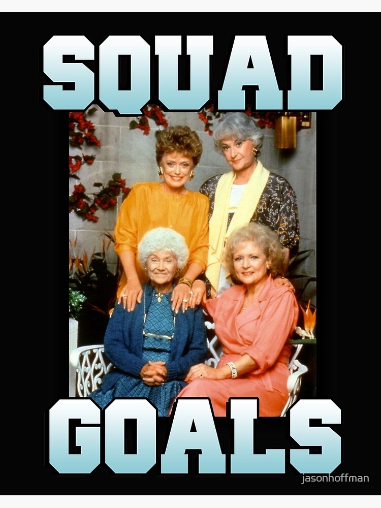 golden girls squad goals shirt