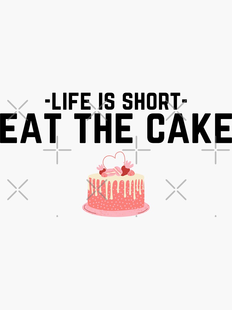 Cake Sayings And Quotes. QuotesGram
