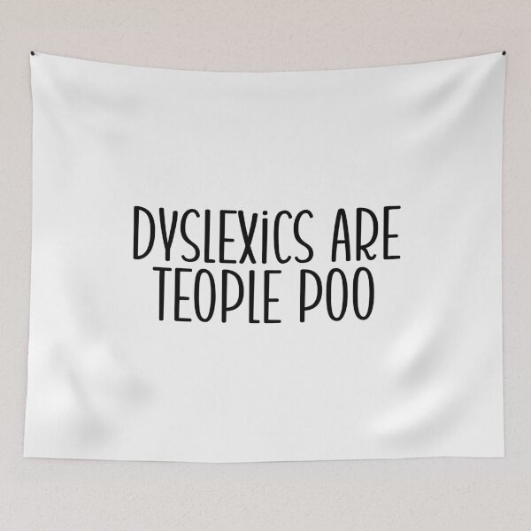 Item preview, Dyslexics are teople poo designed and sold by Shop signer.