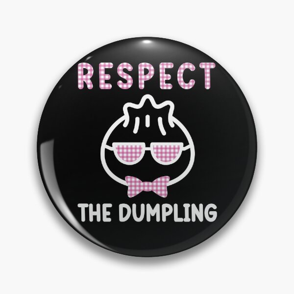 Item preview, Respect The Dumpling designed and sold by AristoDesigner.