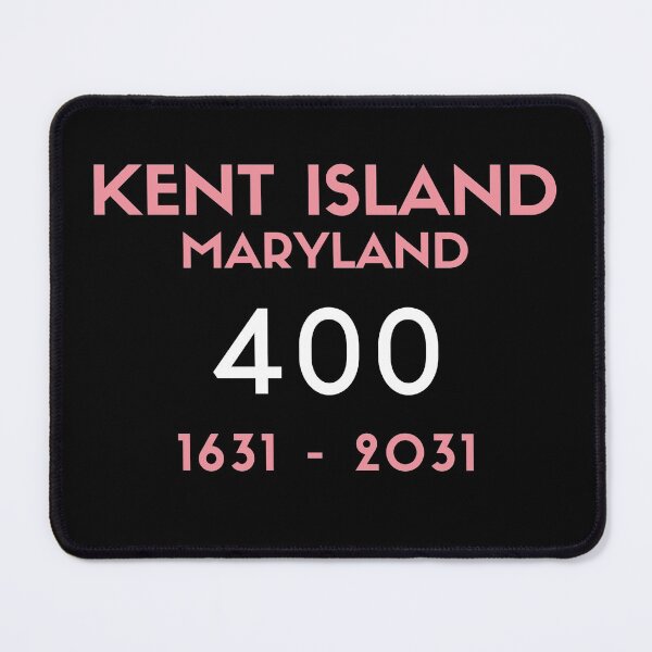 Item preview, Kent Island, Maryland, 400, 1631 - 2031. designed and sold by Kent-Islander.
