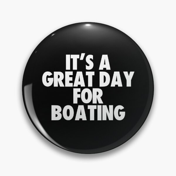 Item preview, It's a Great Day for Boating designed and sold by kindxinn.