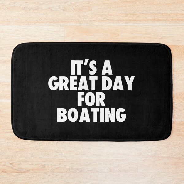 Item preview, It's a Great Day for Boating designed and sold by kindxinn.