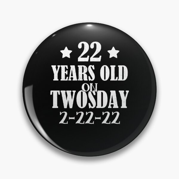 Item preview, 22 Years Old On Twosday 2-22-22 Tuesday February 22nd 2022  designed and sold by JeffreyLittle.