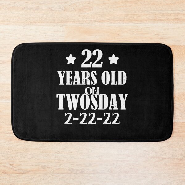 Item preview, 22 Years Old On Twosday 2-22-22 Tuesday February 22nd 2022  designed and sold by JeffreyLittle.
