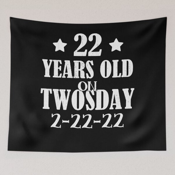 Item preview, 22 Years Old On Twosday 2-22-22 Tuesday February 22nd 2022  designed and sold by JeffreyLittle.