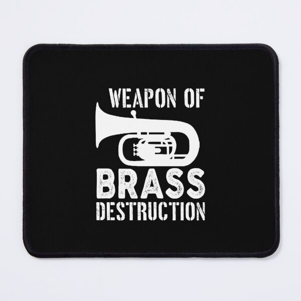 Item preview, Tuba Player Gift, Weapon Of Brass Destruction Birthday Gifts Tubaist Funny Musician Band Gift Funny Rude Offensive saying, designed and sold by joygift369.