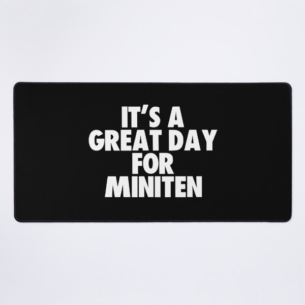 Item preview, It's a Great Day for Miniten designed and sold by kindxinn.