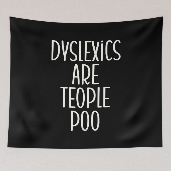 Item preview, Dyslexics are teople poo designed and sold by Shop signer.