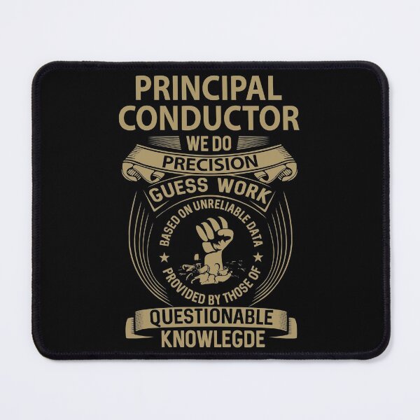 Item preview, Principal Conductor T Shirt - We Do Precision Job Gift Item Tee designed and sold by smueller39.