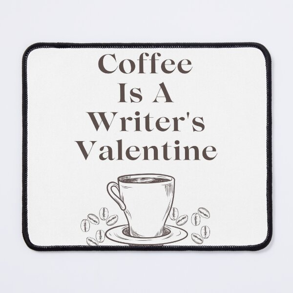 Item preview, Coffee Is A Writer's Valentine - White Background designed and sold by TheKnightWriter.