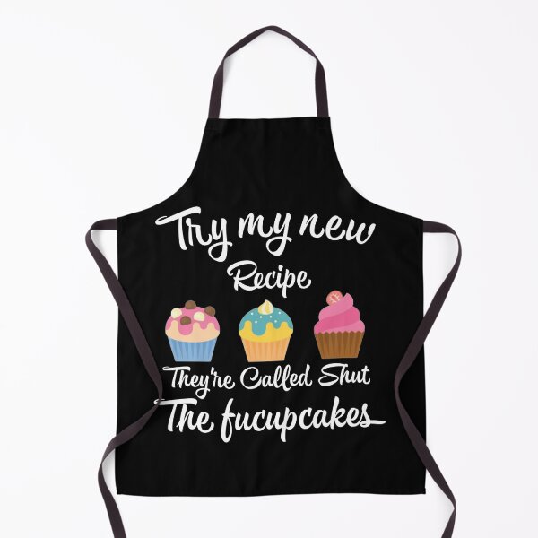 Item preview, Try My New Recipe They're Called Shut The Fucupcakes,Funny Pastry Chef T-shirt,Quote Cupcakes Cool For Kids designed and sold by Djikou.