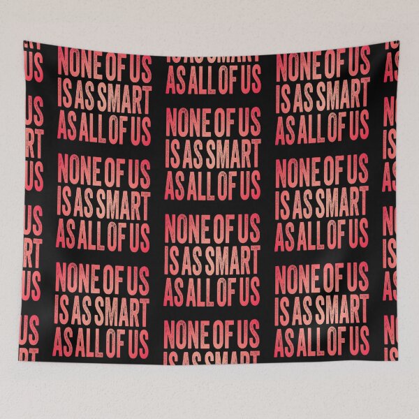 Item preview, None of us is as smart as all of us. v.1 designed and sold by x1brett.