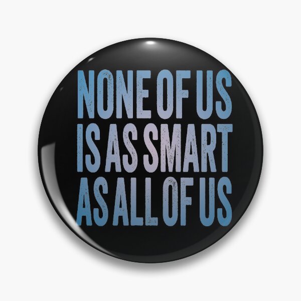 Item preview, None of us is as smart as all of us. v.2 designed and sold by x1brett.