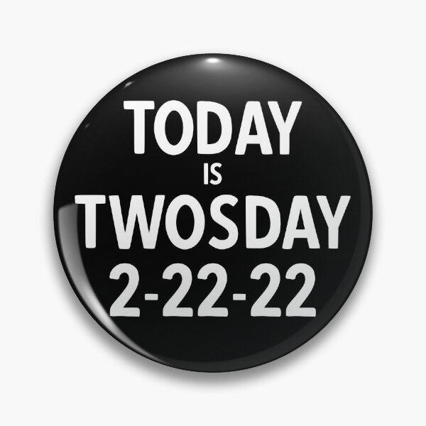 Item preview, Today is Twosday 2022 designed and sold by YoungESC.