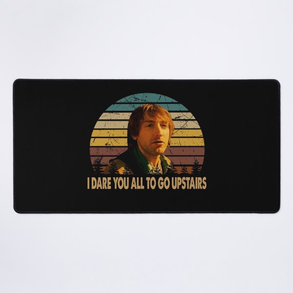 Item preview, I dare you all to go upstairs Marty Mikalski man art designed and sold by Rodrigues4000.