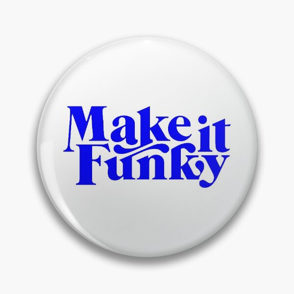 Item preview, make it funky, motivational statement quote designed and sold by TrueType.