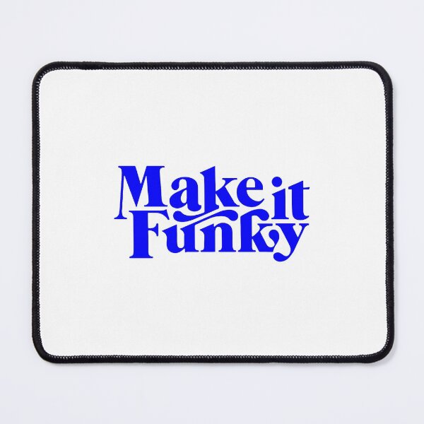 Item preview, make it funky, motivational statement quote designed and sold by TrueType.